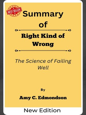 cover image of Summary of Right Kind of Wrong the Science of Failing Well    by  Amy C. Edmondson